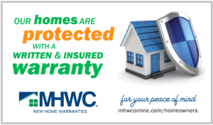 Our homes are protected with a written & insured warranty